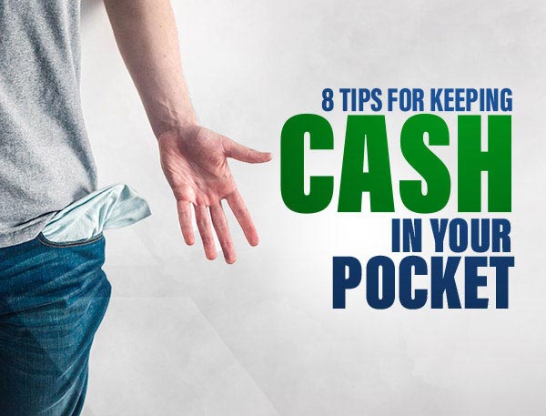 Keeping Cash In your Pocket
