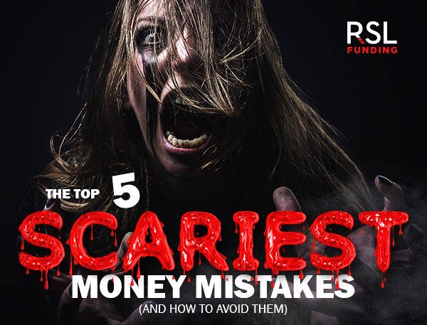 Top 5 Scariest Money Mistakes and How to Avoid Them